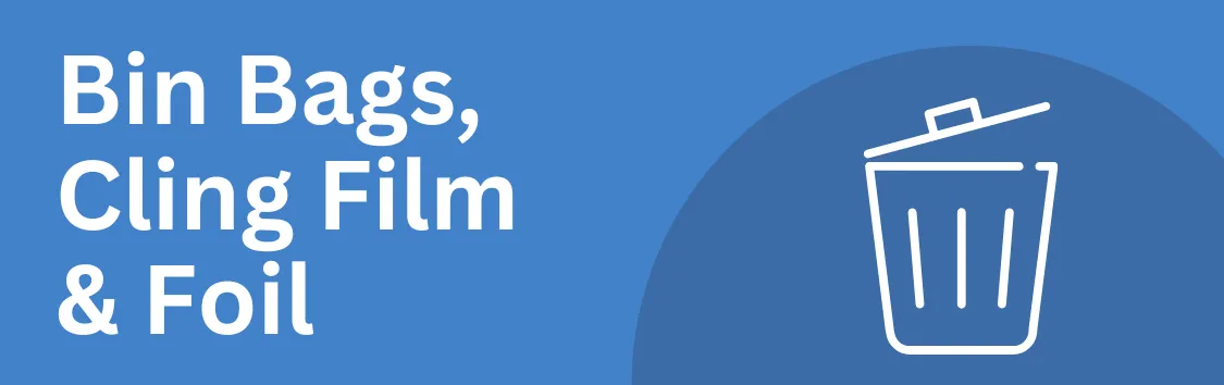 Bin Bags, Cling Film & Foil