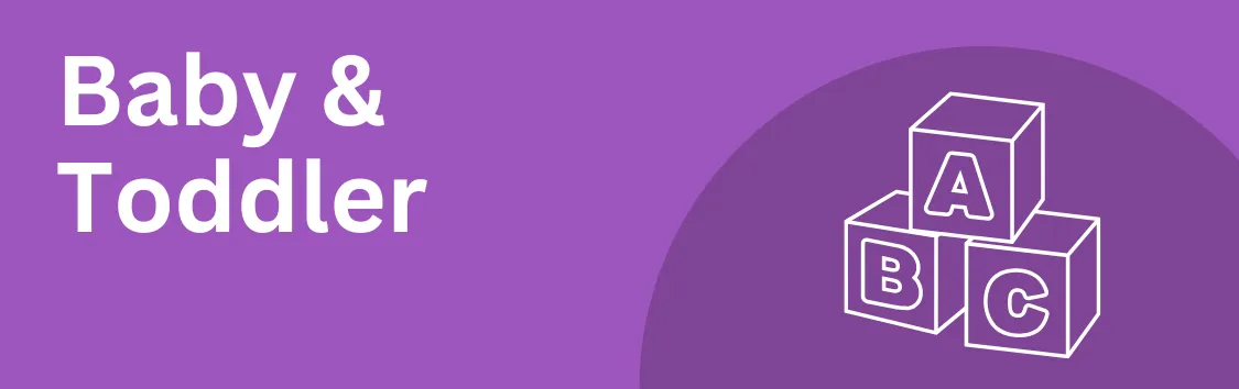 Baby & Toddler