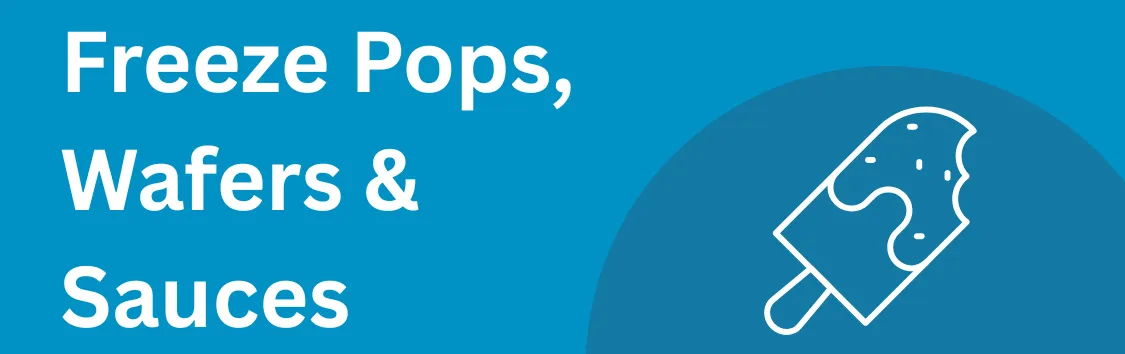 Freeze Pops, Wafers & Sauces